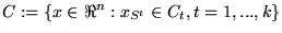 $\displaystyle C := \left \{ x \in \Re^n : x_{S^t} \in C_t, t=1,...,k \right \}$
