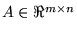$ A\in \Re^{m \times n}$